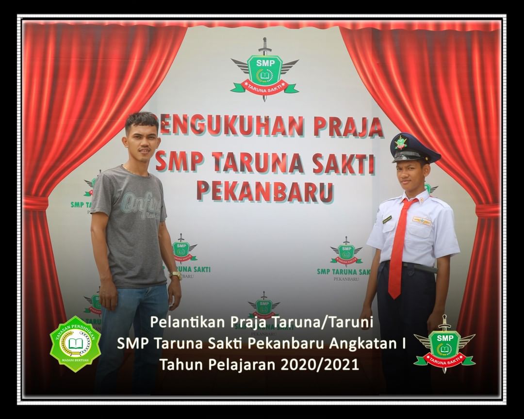 Pelantikan Praja Taruna/Taruni
SMP Taruna Sakti Pekanbaru Angkatan I
Tahun Pelajaran 2020/2021
